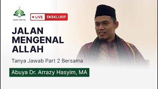  Tanya Jawab Buya | Jalan Mengenal Allah - Buya Arrazy Hasyim, MA