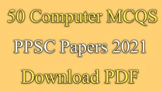 50 PPSC past papers Computer mcqs 2021 |