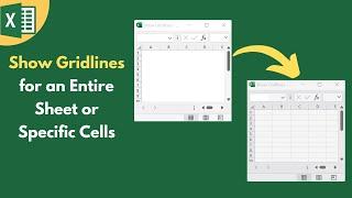 How to Show Gridlines in Excel for an Entire Sheet and Specific Cells