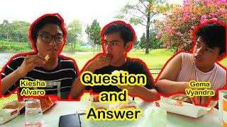 Q&A sama kiesha alvaro dan gema! membagongkan bukan!?