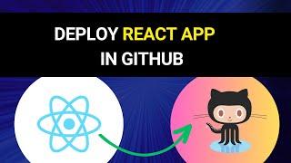 How to deploy REACT APP In GitHub