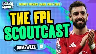 FPL SCOUTCAST GW18!  | SAKA OUT BUT FOR WHO?! | Fantasy Premier League Tips 2024/25