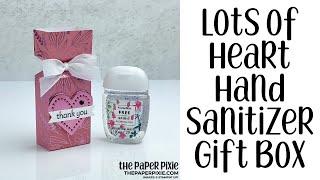 Lots of Heart Hand Sanitizer Gift Box Tutorial