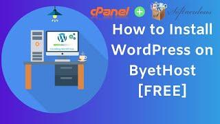 How To Install WordPress on ByetHost for free (cPanel + softaculous)