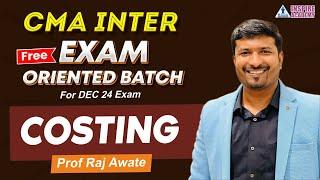 CMA INTER | COSTING | EXAM ORIENTED BATCH | LEC 4 | PROF RAJ AWATE | DEC 24 EXAM