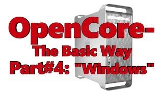 OpenCore - The Basic Way Part#4 "Windows"