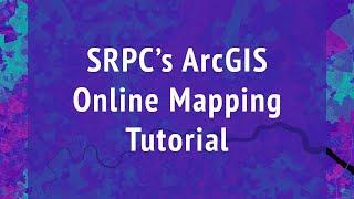 SRPCs ArcGIS Online Mapping Tutorial