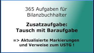 365 Aufgaben für Bilanzbuchhalter (030409) - Steuerlehre - Umsatzsteuer - Tausch mit Baraufgabe