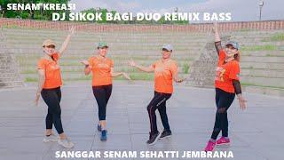 Senam KreasI DJ Sikok Bagi Duo Remix Bass Beton 2022 #tiktokviral