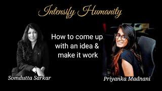 How to turn your idea into a dream business | Priyanka Madnani | Intensify Humanity Podcast