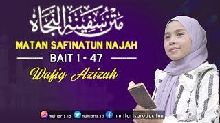 Lalaran Kitab Safinatun Najah Arab Latin dan Terjemahan  (Bait 1- 47) - Wafiq Azizah