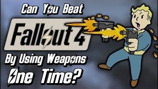 Can You Beat Fallout 4 By Only Using Each Weapon Once?