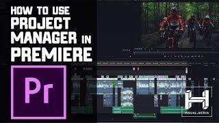How To Use Project Manager in Adobe Premiere