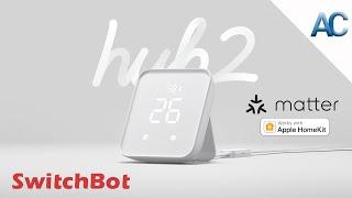 SwitchBot Hub 2 | Un Hub 4 in 1 che ci permette di Integrare i dispositivi in HomeKit con Matter.