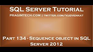 Sequence object in SQL Server 2012