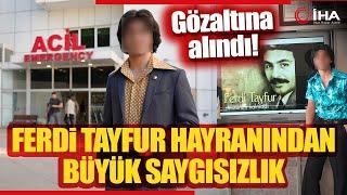 Ferdi Tayfur Hayranlığı İle Bilinen Genç Dini Değerleri Aşağılama Suçundan Gözaltına Alındı