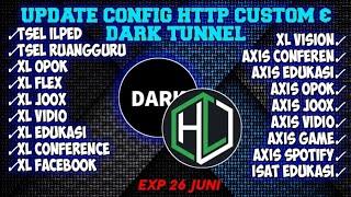 UPDATE CONFIG HTTP CUSTOM & DARK TUNNEL UNLOCK SSH EXP 26 JUNI|| isat edu, vidio, edukasi, game‼️