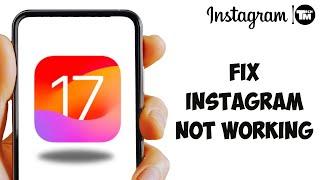How To Fix Instagram Not Working On iPhone iOS 17