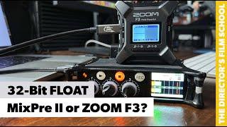 Sound Devices MixPre vs ZOOM F3 | 32-bit Float Recording