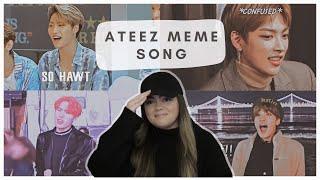 Oh wow | SO I CREATED A SONG OUT OF ATEEZ MEMES | Reaction