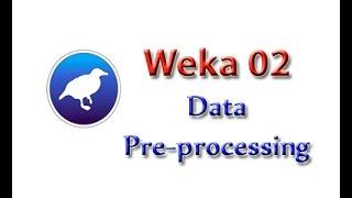 Weka Tutorial 02: Data Preprocessing 101 (Data Preprocessing)