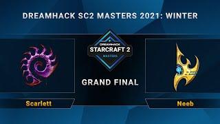 SC2 - Scarlett vs. Neeb - Grand Final - DreamHack SC2 Masters 2021 Winter - NA