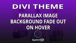 Divi Theme Parallax Image Background Fade Out On Hover 