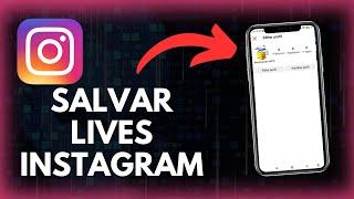 Como Salvar Lives no Instagram | Rápido e Fácil!