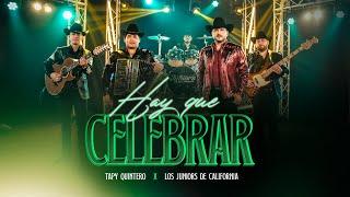 Hay Que Celebrar  - Tapy Quintero x  Los Juniors De California (Video Oficial)