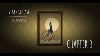 Strange Case: The Alchemist - Chapter 3 Official Walkthrough