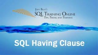 SQL Having Clause - SQL Training Online - Quick Tips Ep16