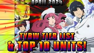 APRIL 2024 UPDATED TYBW TIER LIST + TOP 10 TYBW CHARACTERS! Bleach Brave Souls