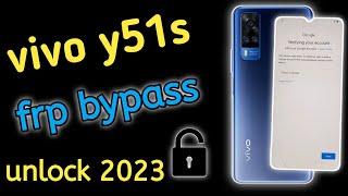 Vivo Y51s Frp Bypass 2023 | Vivo Y51s Google Account Unlock | Y51s Frp Unlock New Method 2023