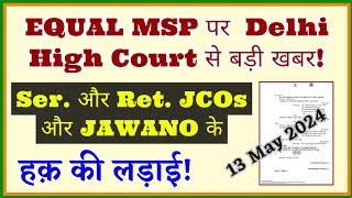 EQUAL MSP Rs 15500/- पर  Delhi High Court से बड़ी खबर! JCOs और Jawans msp @SainikWelfareNewscast