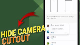 How to Hide Samsung Galaxy Camera Cutout