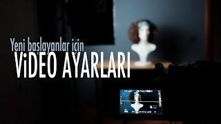 Yeni başlayanlar için Video Ayarları