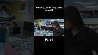 ROBBING CORNER SHOP GONE WRONG  #crimedrama #funny #roadmanmemes #shortfilm #memes #roadman