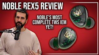 A New TWS IEM from Noble?! | Noble Audio Rex5 Review