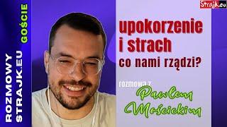 Rozmowy Strajku Goście: Upokorzenie i strach. Co nami rządzi?