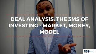 Deal Analysis: The 3M's of Investing In Real Estate - Market, Money, Model