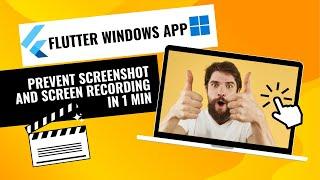 [Windows Only] Secure Your Flutter Desktop App (Limit Screenshots & Screen Recording)