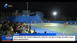 Localidade de Jardim Batente, interior sul de S. Filipe, já tem a sua placa desportiva