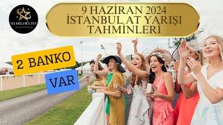 9 Haziran 2024 Pazar İstanbul At Yarışı Tahminleri 9 koşu detaylı yorum