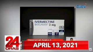 24 Oras Express: April 13, 2021 [HD]