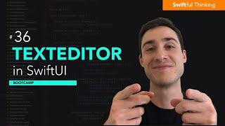 How to use TextEditor in SwiftUI | Bootcamp #36