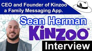 The White Hatter Interview with Sean Herman, CEO and Founder of Kinzoo a Family Messaging App.