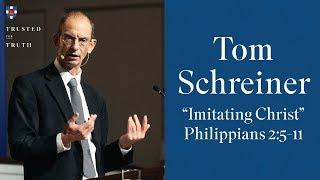 Tom Schreiner - "Imitating Christ"