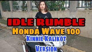 Idle Rumble | Honda Wave 100 | Kinnie Kalikot VERSION