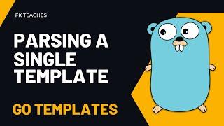 1. Parsing A Single Template in Go  -  Golang Templates