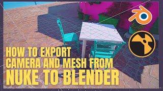 Nuke/Blender Tutorial | How to export camera and mesh from Nuke into Blender
